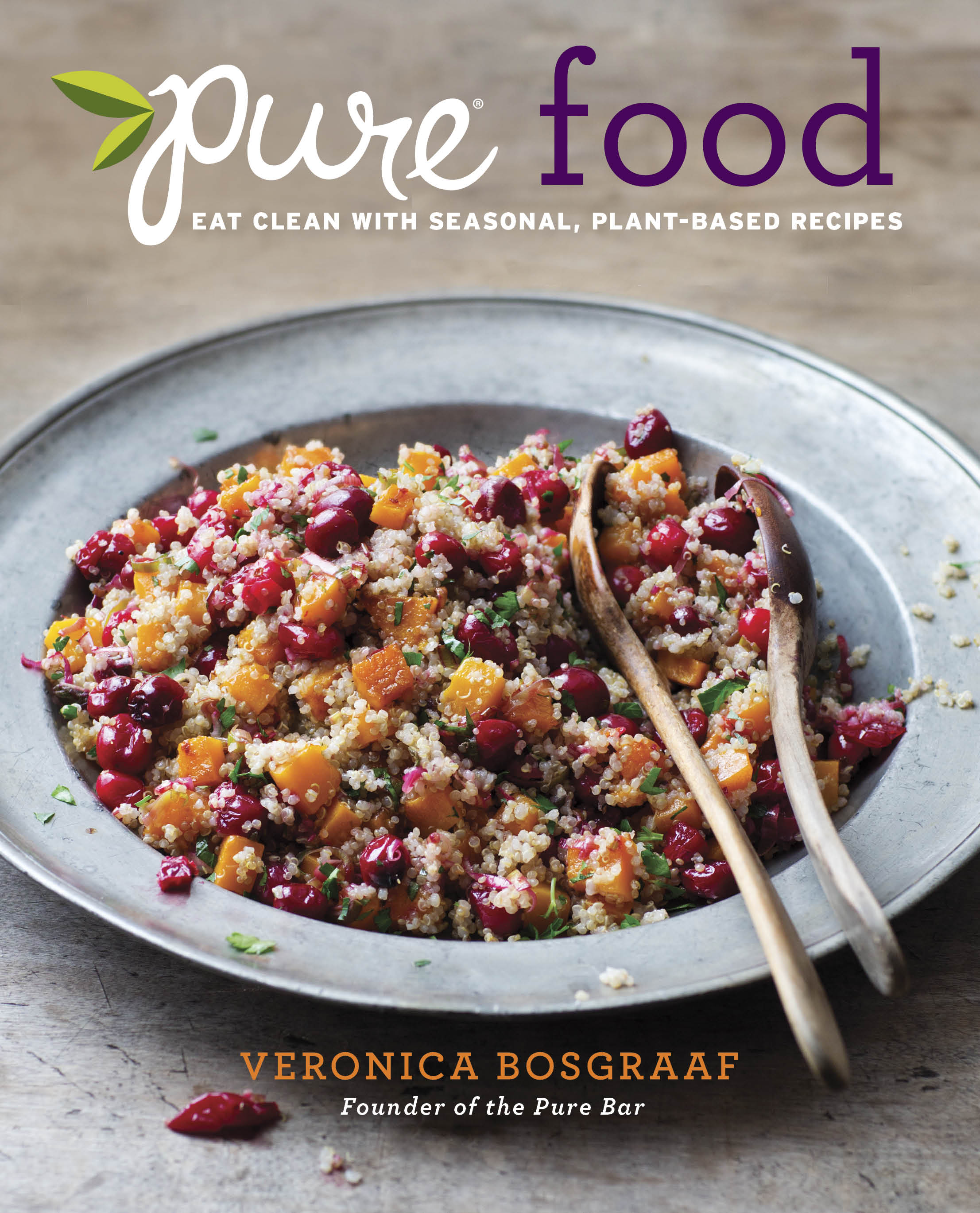 Win the New Pure Food Cookbook from Pure Bar's Veronica Bosgraaf Whitney E. RD