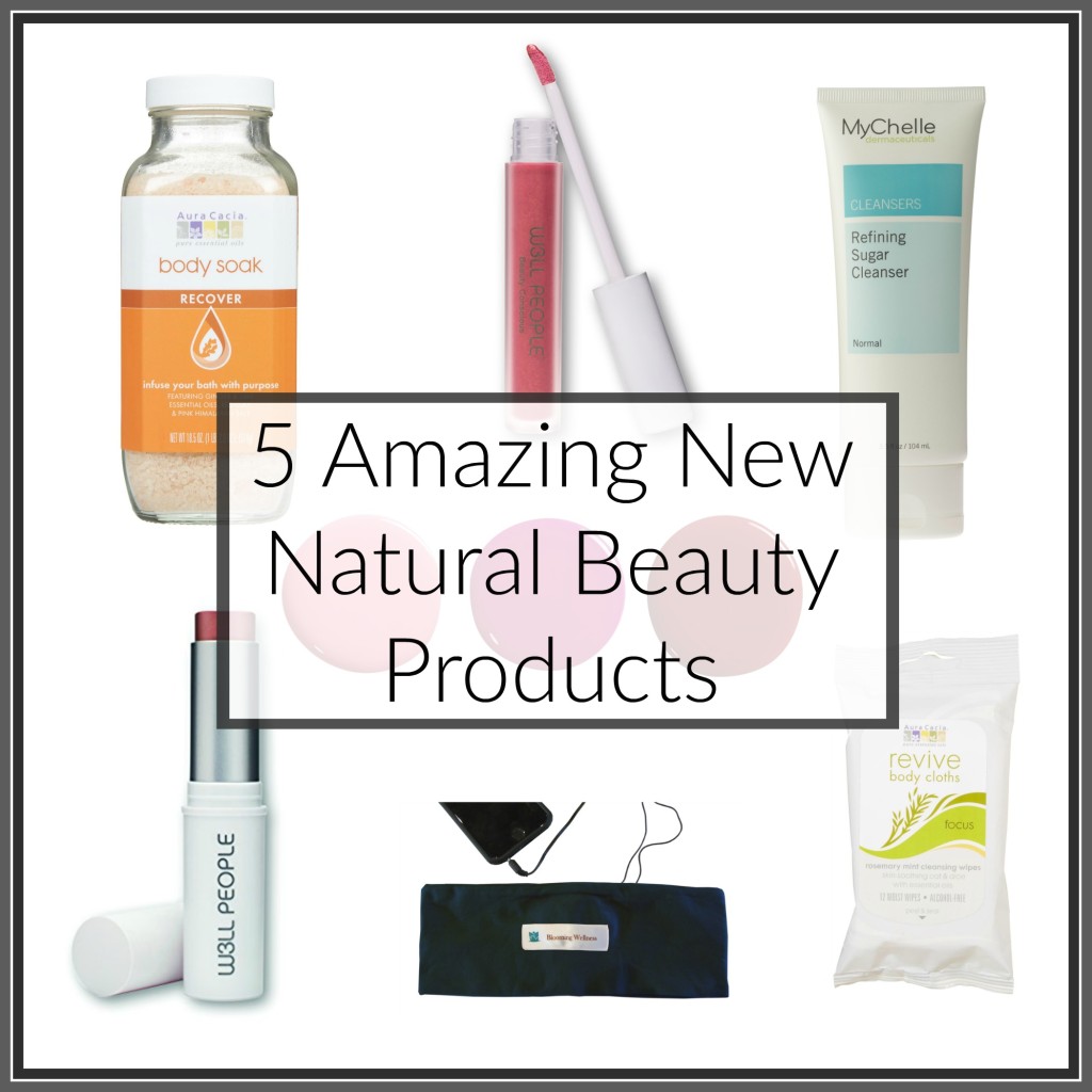 5 New Natural Beauty Products