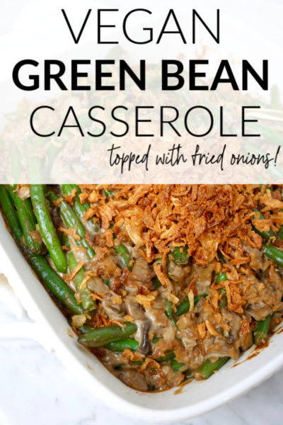 Vegan Green Bean Casserole: healthy, dairy-free - Whitney E. RD