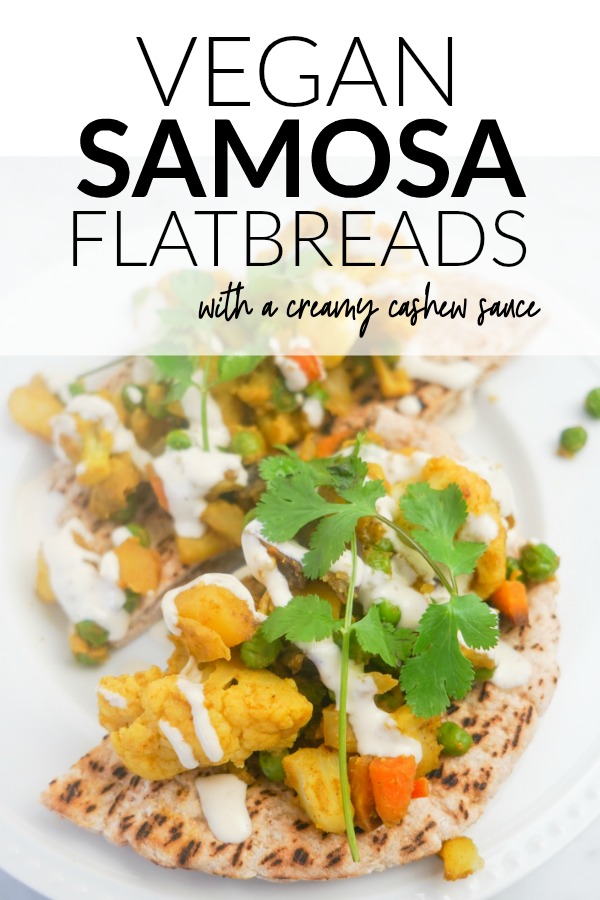 Vegan Samosa Flatbreads - with a creamy cashew sauce
